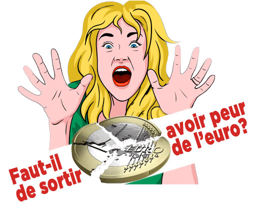 Faut ilAvoirPeurdeSortirdeLEuro